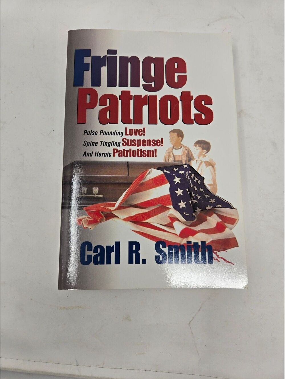 Fringe Patriots by Carl R. Smith Signed Copy